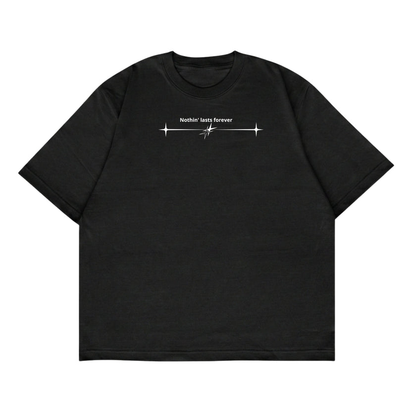 Nothin' Lasts Forever BLACK